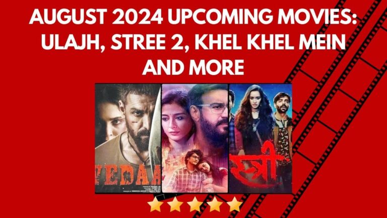 August 2024 mein kaun kaun si movie release hone wali hai