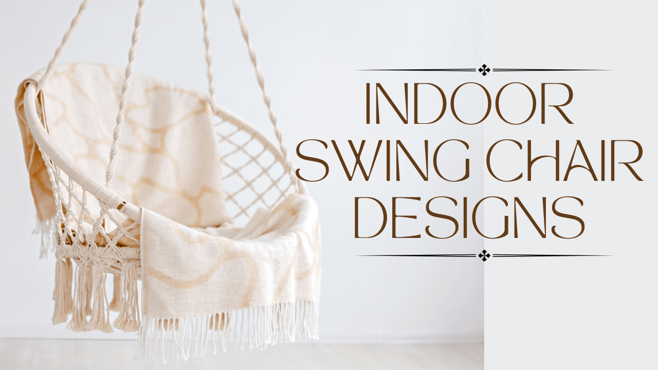 Indoor Swing Chair Designs