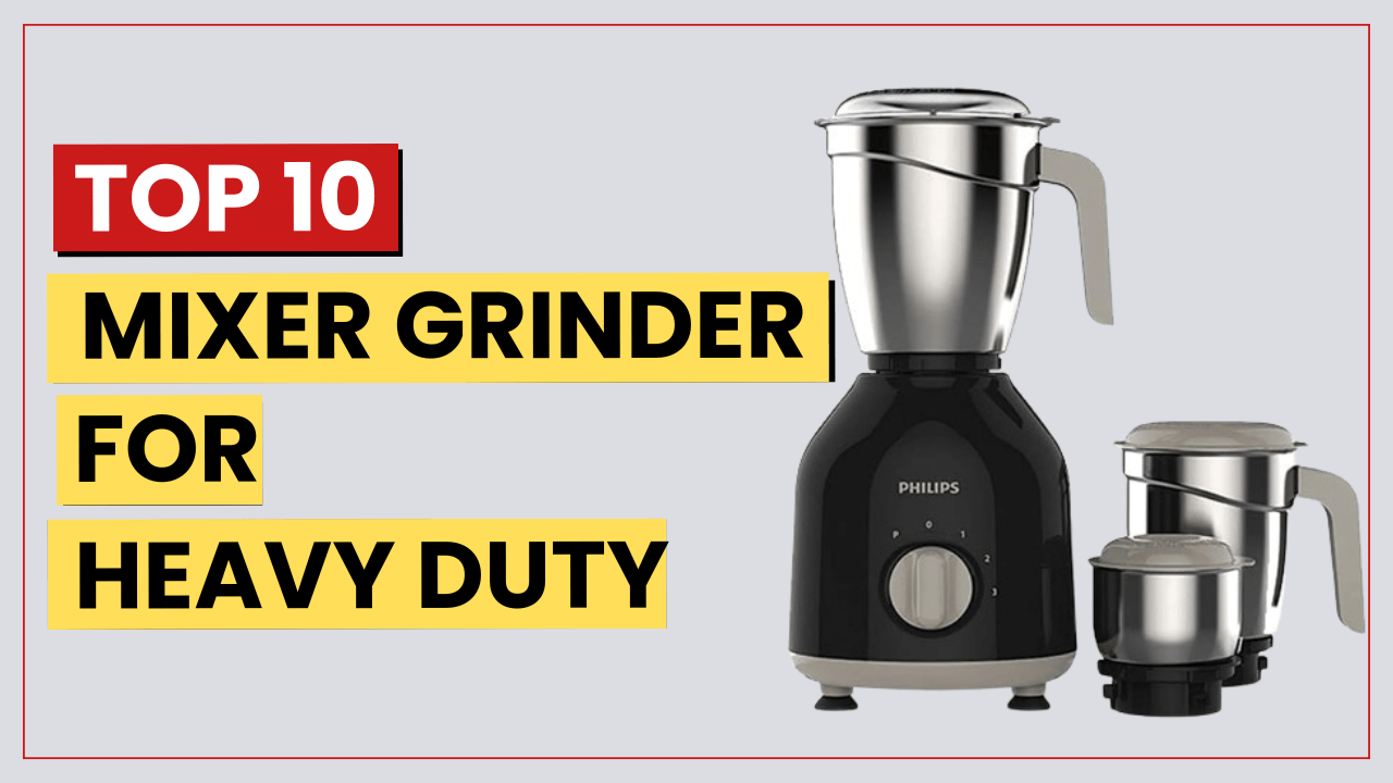 mixer grinder for heavy duty