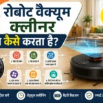 Robot Vacuum Cleaner Kaise Kam Karta Hai