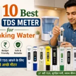 Best TDS Meter for Drinking Water